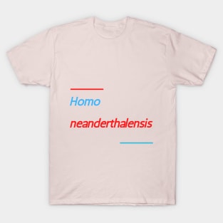 Homo neanderthalensis. Blue Red Funny Design T-Shirt